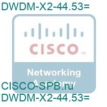 DWDM-X2-44.53=