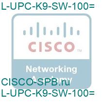 L-UPC-K9-SW-100=
