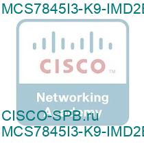 MCS7845I3-K9-IMD2B