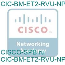 CIC-BM-ET2-RVU-NP
