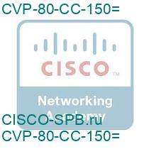 CVP-80-CC-150=