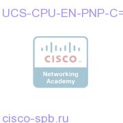 UCS-CPU-EN-PNP-C=