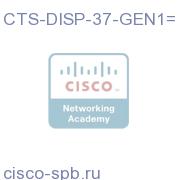 CTS-DISP-37-GEN1=