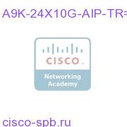 A9K-24X10G-AIP-TR=