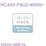 RC460-PSU2-850W=