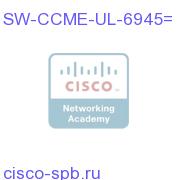 SW-CCME-UL-6945=