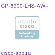 CP-6900-LHS-AW=