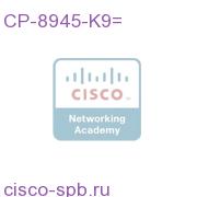 CP-8945-K9=