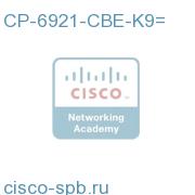 CP-6921-CBE-K9=