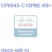 CP6945-C10PBE-K9=