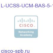 L-UCSS-UCM-BAS-5-1
