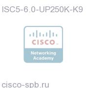 ISC5-6.0-UP250K-K9