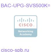BAC-UPG-SVS500K=