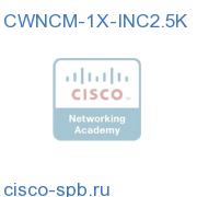 CWNCM-1X-INC2.5K