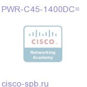 PWR-C45-1400DC=