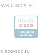 WS-C4506-E=