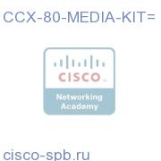 CCX-80-MEDIA-KIT=
