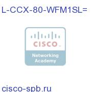 L-CCX-80-WFM1SL=