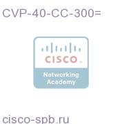 CVP-40-CC-300=