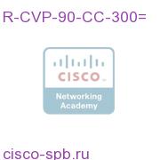 R-CVP-90-CC-300=