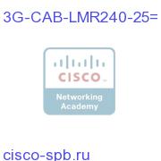 3G-CAB-LMR240-25=