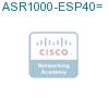 ASR1000-ESP40= подробнее