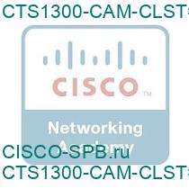 CTS1300-CAM-CLST=