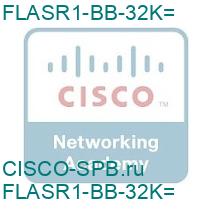 FLASR1-BB-32K=