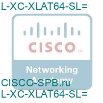 L-XC-XLAT64-SL=