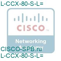 L-CCX-80-S-L=