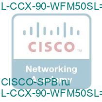 L-CCX-90-WFM50SL=