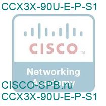CCX3X-90U-E-P-S1
